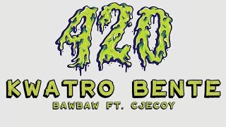 Bawbaw  Kwatro Bente ft Cjecoy Official Lyrics Video Prod Manila Beat [upl. by Constantina48]