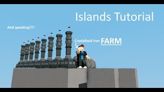 Roblox  Islands How to build AFK Cry Iron farm with SPEAKING [upl. by Eirellam]