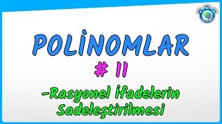 Polinomlar 11  Rasyonel İfadelerde Sadeleştirme  10 Sınıf Matematik  TYT  AYT  YKS [upl. by Atinuhs]