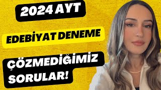 2024 AYT EDEBİYAT DENEMESİ ÇÖZMEDİĞİMİZ SORULAR  ÖNEMLİ VİDEO [upl. by Marcin501]