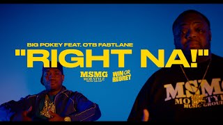 Big Pokey  Right Na Official Music Video feat OTB Fastlane [upl. by Aerb]