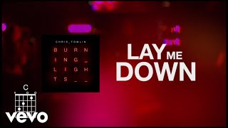 Chris Tomlin  Lay Me Down Lyric Video [upl. by Yasui796]