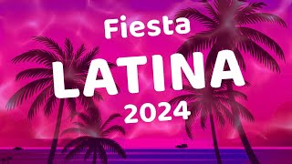 FIESTA LATINA 2024  MUSICA LATINA CANCIONES 2024  LAS MEJORES MEZCLAS DE MUSICA LATINA 2024 [upl. by Sivram]