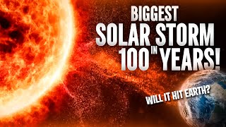 quotIts not overquot The Biggest Solar Storm in 100 years Will Hit Earth in 2024 not 2025 [upl. by Randie]