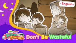 Dont Be Wasteful  30 Days Ramadan  Omar amp Hana English [upl. by Lateh751]