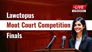 Lawctopus Moot Court Competition Finals [upl. by Gala]