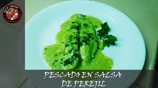 Pescado en Salsa de Perejil [upl. by Giza]