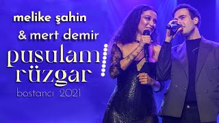 Melike Şahin amp Mert Demir  Pusulam Rüzgar Live  Bostancı Gösteri Merkezi [upl. by Arodaeht]