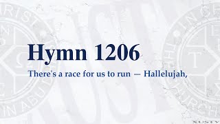 Hymn 1206  Theres a race for us to run — Hallelujah [upl. by Yenruoc197]