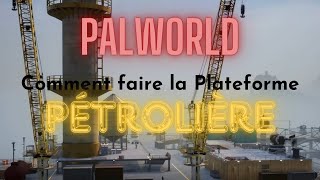 TUTO Plateforme pétrolière Palworld [upl. by Cressida]