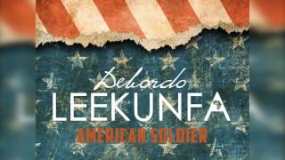 Debordo Leekunfa  American Soldier audio [upl. by Offen]