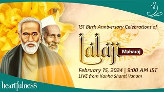 151st Birth Anniversary Celebrations of Lalaji Maharaj  15 Feb 2024  9 AM IST  Daaji  Kanha [upl. by Taima]