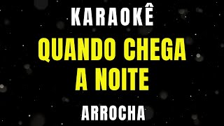 Karaokê de Arrocha  A Noite [upl. by Karlie]