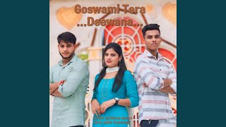 Goswami Tera Deewana [upl. by Ahtivak]