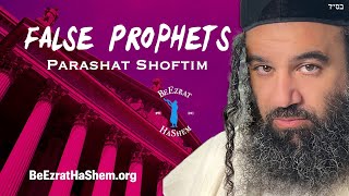 Parashat Shoftim False Prophets [upl. by Enajyram]