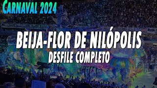 BEIJAFLOR DE NILÓPOLIS 2024  DESFILE COMPLETO [upl. by Airdnal]