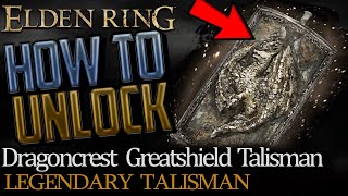 Elden Ring Where to get Dragoncrest Greatshield Talisman Legendary Talisman [upl. by Nirred]