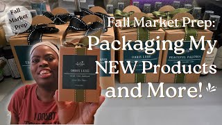 Fall Market Prep Vlog  Packaging My NEW Products and More [upl. by Lemmuela]