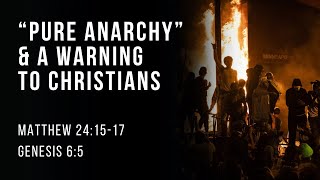 Concerning the Days Ahead “Pure Anarchyquot amp A Warning to Christians [upl. by Llenod]