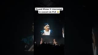 Quand Mister V interrompt le concert de PLK 😭 [upl. by Mandi651]