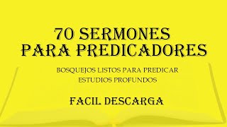 70 Sermones Listos Para Predicar  Facil Descarga [upl. by Melburn]