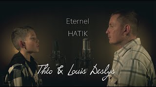 Hatik Eternel cover Théo et Louis Deslys [upl. by Lahcar]