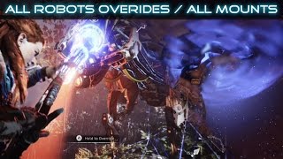 Horizon Zero Dawn All Robots Overrides  All Mounts SHOWCASE [upl. by Valorie]