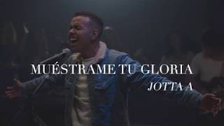 Jotta A  Muéstrame Tu Gloria English Lyrics [upl. by Qifar]