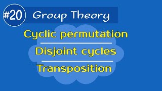 Cyclic permutation  Disjoint cycles  Transposition  Group theory  Discrete Mathematics in hindi [upl. by Calloway]