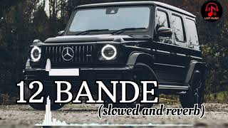 12 Bande  Varinder Brar slowed and reverb  New Punjabi Song 2021  Latest punjabi songs 2021 [upl. by Amalle]