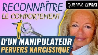 Reconnaître le comportement manipulateur pervers narcissique  avec Guilaine Lipski [upl. by Mitzi]