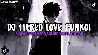 DJ STEREO LOVE FUNKOT SLOWEDampREVERB SOUND VIRAL TIKTOK [upl. by Cthrine]