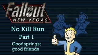 Fallout New Vegas No Kill Run  Part 1  Goodsprings [upl. by Oesile]