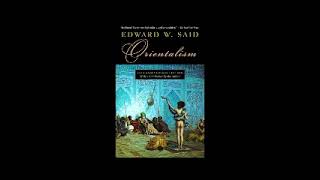 Orientalism by Edward Said 1 of 2 [upl. by Etteoj]