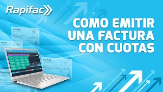 COMO EMITIR UNA FACTURA CON CUOTAS  RAPIFAC [upl. by Frissell666]