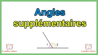 Angles supplémentaires quest ce qu un angle supplémentaire [upl. by Atiuqihc]