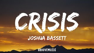 Joshua Bassett  Crisis Lyrics [upl. by Theodoric]