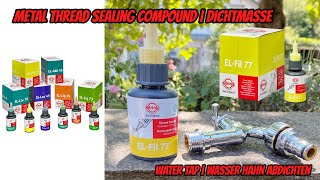 Elring  EL Fil 77  Metal Thread Sealing Compound  Water Tap  Gewindedichtmasse  Wasserhahn [upl. by Huda]