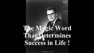 EARL NIGHTINGALE  The Magic Word That Determines Success in Life [upl. by Leirej]