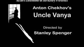 Uncle Vanya  Directed by Stanley Spenger [upl. by Eive471]