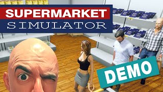 Leere REGALE und Arschgeweih an der KASSE  Supermarket Simulator DEMO [upl. by Krasnoff]