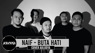 NAIF  BUTA HATI  SESSION LIVE COVER AULODYA [upl. by Akemot984]