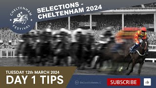 CHELTENHAM FESTIVAL 2024  TIPS  SELECTIONS  DAY 1 [upl. by Atiluj]