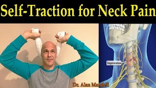 SelfTraction for Neck Pain PInched Nerve HerniatedBulging Disc  Dr Alan Mandell DC [upl. by Ecad]