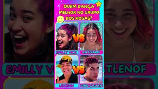 QUEM DANÇA MELHOR NO GRUPO DOS ROSAS EMILLY VICK KATLEN LEOZINN OU VOID CAUAN [upl. by Detta]