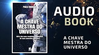 Audiobook A CHAVE MESTRA DO UNIVERSO  Pablo Marçal [upl. by Edmonda570]