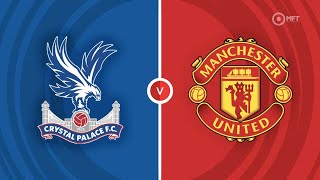 Crystal Palace vs Man Utd [upl. by Iht]