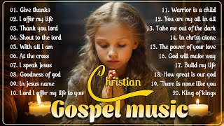 Best 100 Morning Worship Songs All Time 🙏 Top 100 Christian Gospel Songs Ever 🙏 Gospel Music 2023 [upl. by Yahiya]