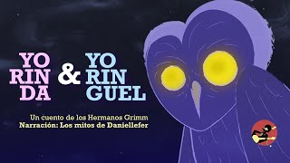 Yorinda y Yorindel un cuento de Los Hermanos Grimm narrado por LosmitosdeDaniellefer [upl. by Assirahs]