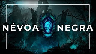 NÉVOA NEGRA de League of Legends [upl. by Teraj939]